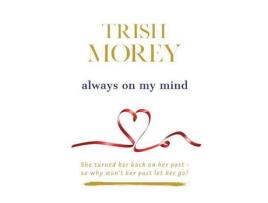 Livro Always On My Mind de Trish Morey ( Inglês )