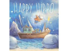 Livro Happy Hippo de Stuart Macklin ( Inglês )