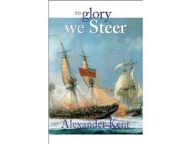 Livro To Glory We Steer de Alexander Kent ( Inglês )