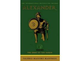 Livro Alexander: The Ends Of The Earth de Valerio Massimo Manfredi ( Inglês )