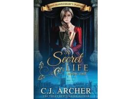 Livro A Secret Life de C.J. Archer ( Inglês )