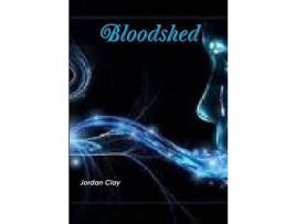 Livro Bloodshed Final de Jordan Clay ( Inglês )