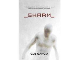 Livro Swarm de Guy Garcia ( Inglês )