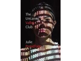 Livro The    Uncanny   Valley    Club: Where All Your Dreams Come True de Julie Proudfoot ( Inglês )