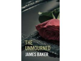 Livro The Unmourned de JamesJ Baker ( Inglês )