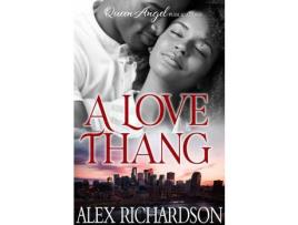 Livro A Love Thang de Alex Richardson ( Inglês )