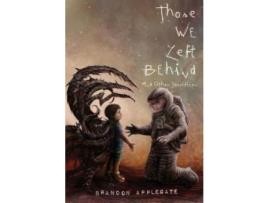 Livro Those We Left Behind: And Other Sacrifices de Brandon Applegate ( Inglês )