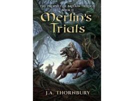 Livro Merlin'S Trials de J. A. Thornbury ( Inglês )