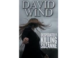 Livro Desperately Killing Suzanne de David Wind ( Inglês )