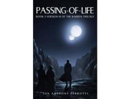 Livro Passing-Of-Life: Book 3 Version M Of The Barren Trilogy de Jon Anthony Perrotti ( Inglês )