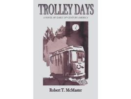 Livro Trolley Days de Robert T McMaster ( Inglês )