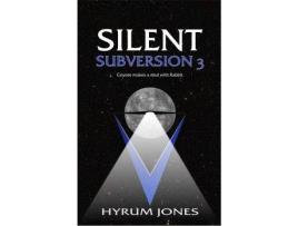 Livro Silent Subversion 3 de Hyrum Jones ( Inglês )