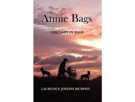 Livro Annie Bags: The Lady In Rags de Laurence Joseph Murphy ( Inglês )