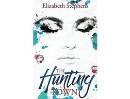 Livro The Hunting Town (Interracial Mafia Romantic Suspense) de Elizabeth Stephens ( Inglês )