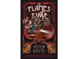 Livro The Flames Of Time: Book 1 In The Flames Of Time Trilogy de Peter Knyte ( Inglês )
