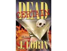 Livro Dead Certain: Law Of The Savage. Liberty Dying. Dystopia Rising. de J. Lorin ( Inglês )