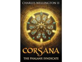Livro Corsana: The Phalanx Syndicate de Charles Wellington II ( Inglês )
