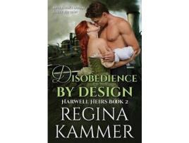 Livro Disobedience By Design de Regina Kammer ( Inglês )