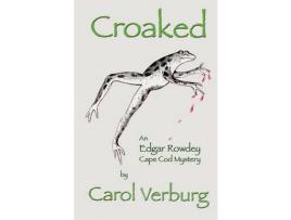 Livro Croaked: An Edgar Rowdey Cape Cod Mystery de C J Verburg ( Inglês )