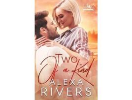 Livro Two Of A Kind de Alexa Rivers ( Inglês )