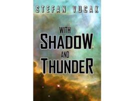 Livro With Shadow And Thunder de Stefan Vucak ( Inglês )