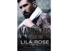 Livro Hawks Mc: Caroline Springs Charter- Volume #2 de Lila Rose ( Inglês )