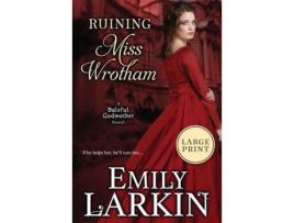 Livro Ruining Miss Wrotham de Emily Larkin ( Inglês )