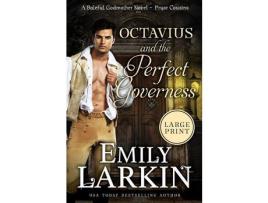 Livro Octavius And The Perfect Governess: A Baleful Godmother Novel de Emily Larkin ( Inglês )