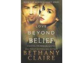 Livro Love Beyond Belief: A Scottish, Time Travel Romance de Bethany Claire ( Inglês )