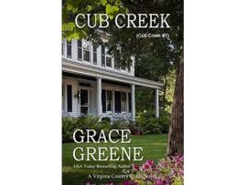 Livro Cub Creek: A Cub Creek Novel de Grace Greene ( Inglês )