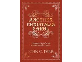 Livro Another Christmas Carol: A Modern Sequel To The Charles Dickens Classic de John Derr ( Inglês )