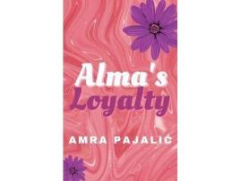 Livro Alma'S Loyalty de Amra Pajalic ( Inglês )