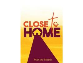 Livro Close To Home de Marisha Mathis ( Inglês )