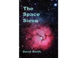 Livro The Space Sieve de David Smith ( Inglês )