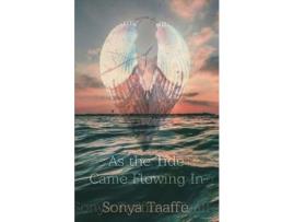 Livro As The Tide Came Flowing In de Sonya Taaffe ( Inglês )