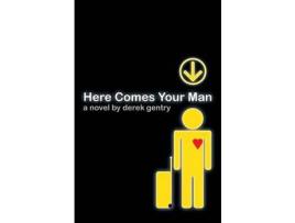 Livro Here Comes Your Man de Derek Gentry ( Inglês )