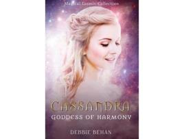 Livro Cassandra Goddess Of Harmony de Debbie Behan ( Inglês )