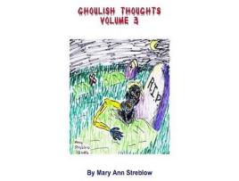 Livro Ghoulish Thoughts - Volume 3 de Mary Streblow ( Inglês )