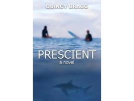 Livro Prescient: A Novel de Quincy Bragg ( Inglês )