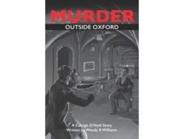 Livro Murder Outside Oxford: A Caleigh O'Neill Story de Wendy R Williams ( Inglês )