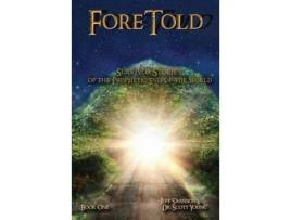 Livro Foretold: Survivor Stories Of The Prophetic End Of The World de Jeff Swanson ( Inglês )