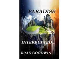 Livro Paradise Interrupted de Brad Goodwin ( Inglês )