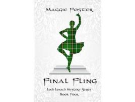 Livro Final Fling: Loch Lonach Mystery Series, Book Four de Maggie Foster ( Inglês )