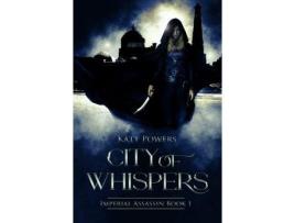 Livro City Of Whispers: Imperial Assassin Book 1 de Katt Powers ( Inglês )