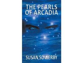 Livro The Pearls Of Arcadia : Book Two In Saltwater Series de Susan Sowerby ( Inglês )