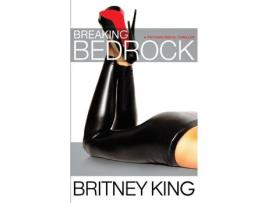 Livro Breaking Bedrock: A Gripping Psychological Thriller de Britney King ( Inglês )