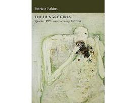 Livro The Hungry Girls And Other Stories: Special 30Th-Anniversary Edition de Patricia Eakins ( Inglês )