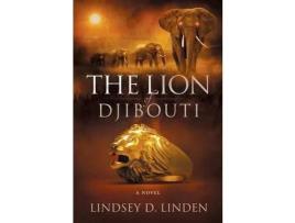 Livro The Lion Of Djibouti de Lindsey D Linden ( Inglês )