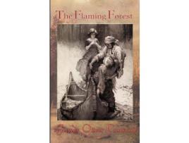 Livro The Flaming Forest de James Oliver Curwood ( Inglês )