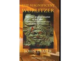 Livro The Magnificent Wurlitzer de John Fraser ( Inglês )